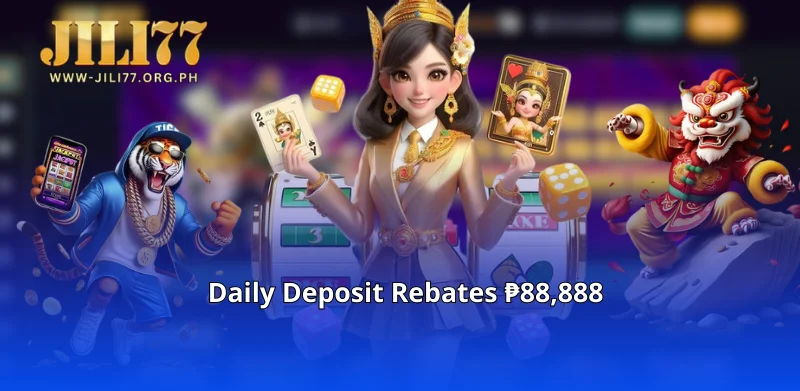 Daily Deposit Rebates ₱88,888