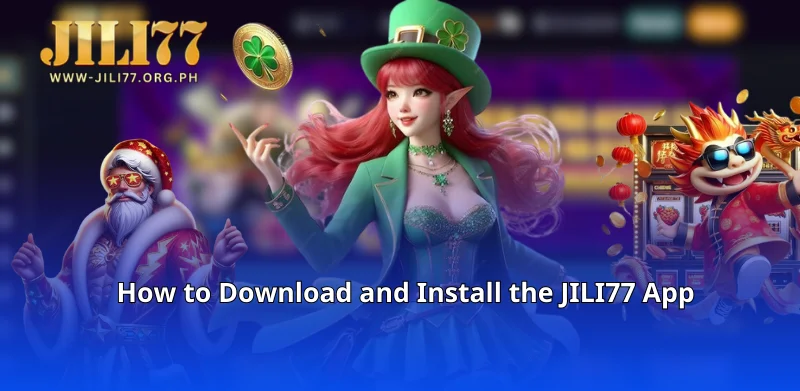 How to Download and Install the JILI77 App