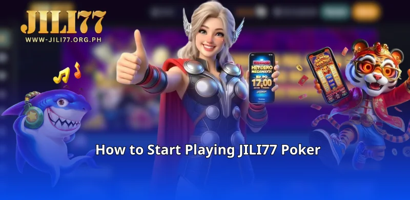 How to Start Playing JILI77 Poker