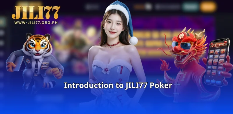 Introduction to JILI77 Poker