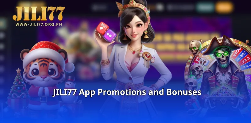 JILI77 App Promotions and Bonuses