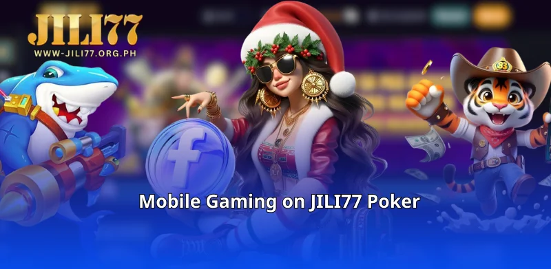 Mobile Gaming on JILI77 Poker