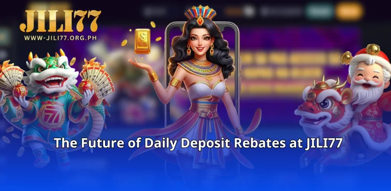 The Future of Daily Deposit Rebates at JILI77