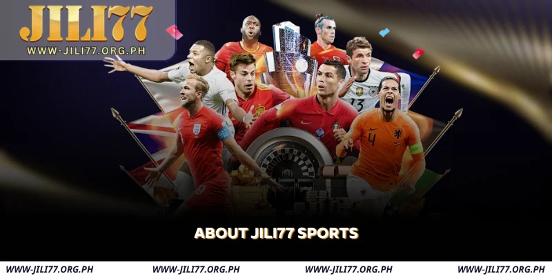 JILI77 Sports - Bet on Football, Basketball & eSports 1 about jili77 sports