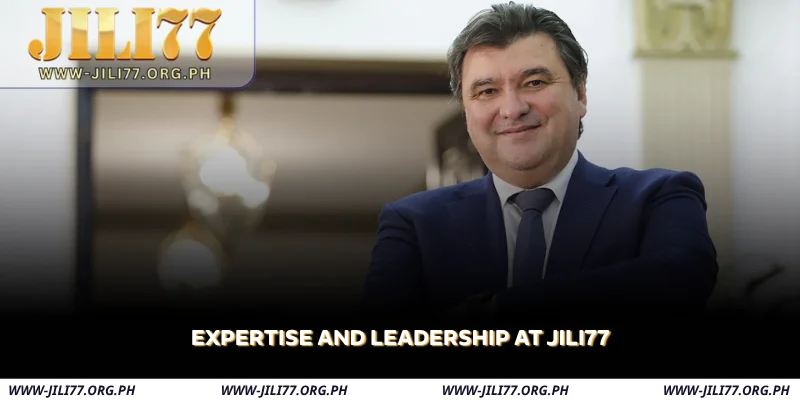 expertise and leadership at jili77