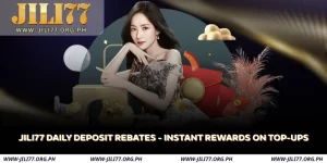 jili77 daily deposit rebates