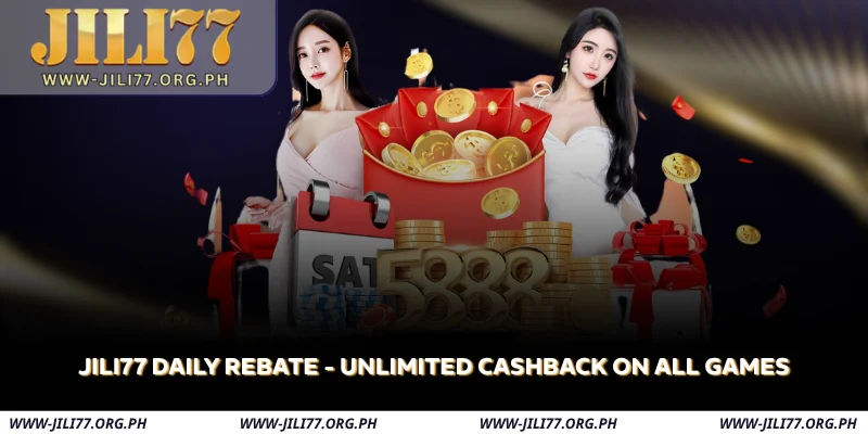 jili77 daily rebate