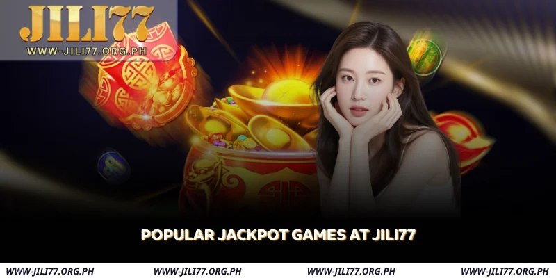 JILI77 Jackpot - Spin Progressive Slots & Win Big 1 popular jackpot games at jili77