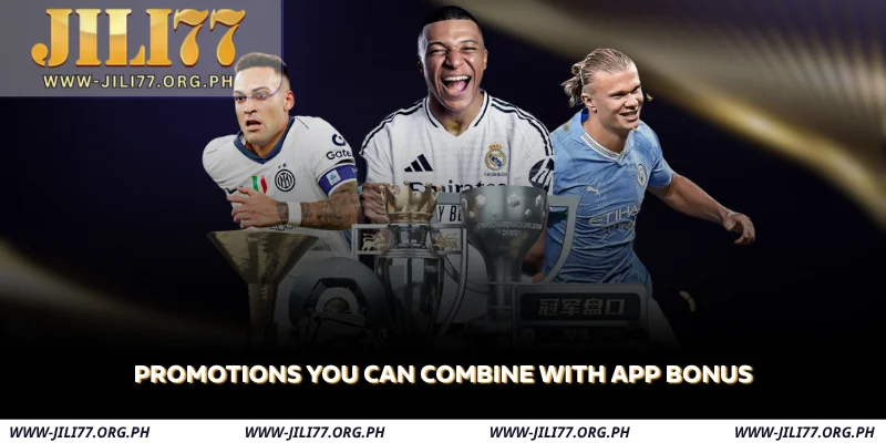 promotions you can combine with app bonus