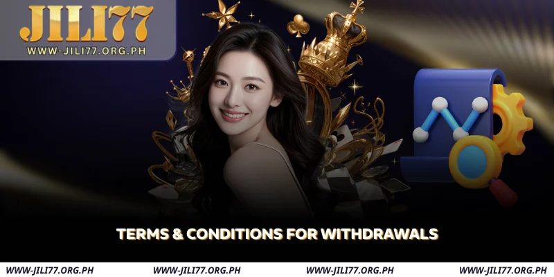 terms & conditions for withdrawals