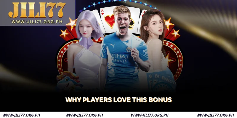 why players love this bonus
